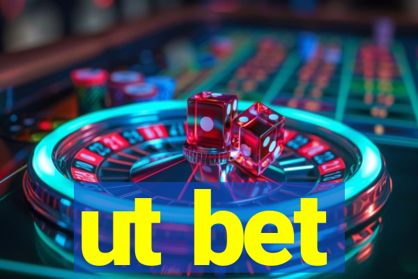 ut bet